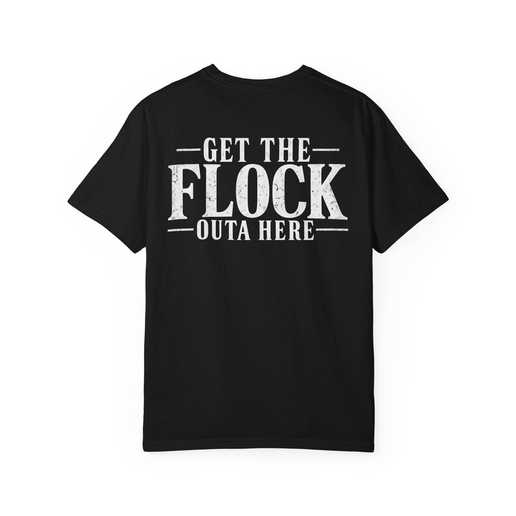 Get the Flock Outa Here Back Graphic