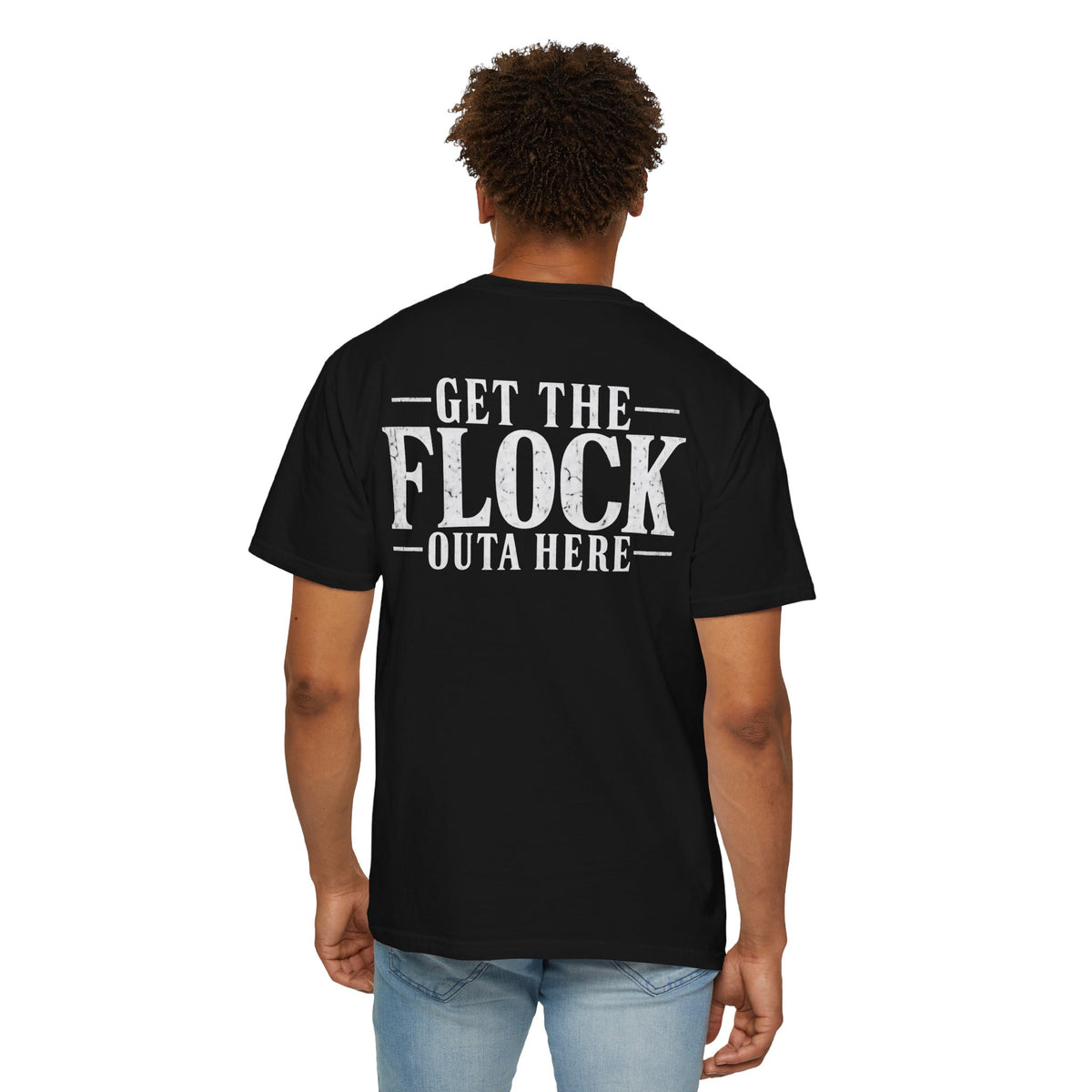 Get the Flock Outa Here Back Graphic