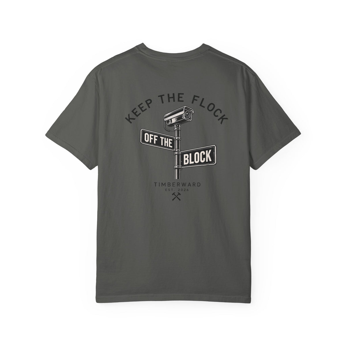 Keep The Flock Off The Block T-Shirt Back Graphic