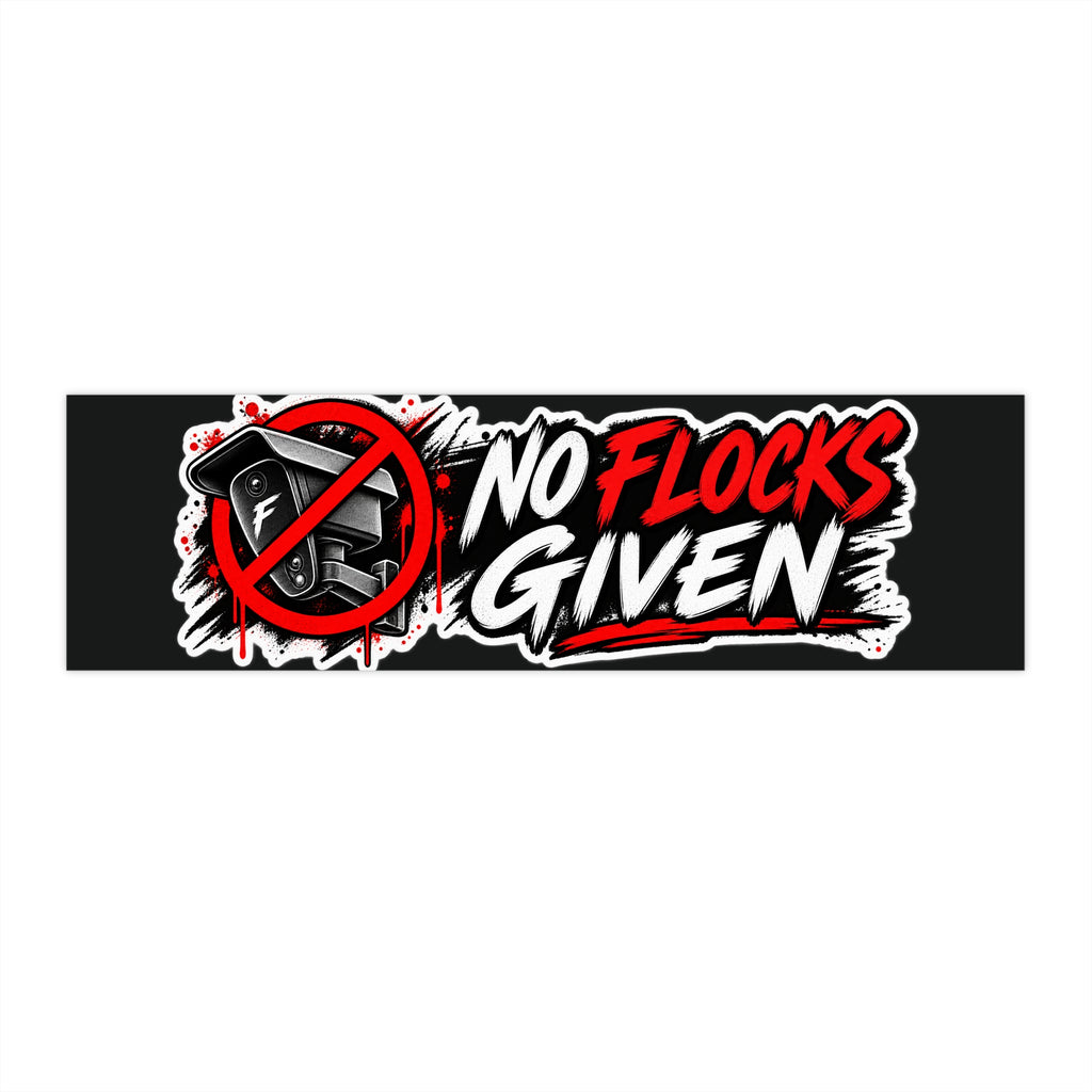 Bumper Sticker — "No Flocks Given"