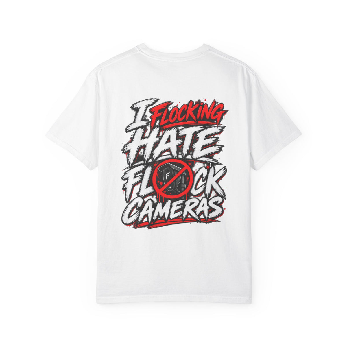 I Flocking Hate Flock Cameras Back Graphic