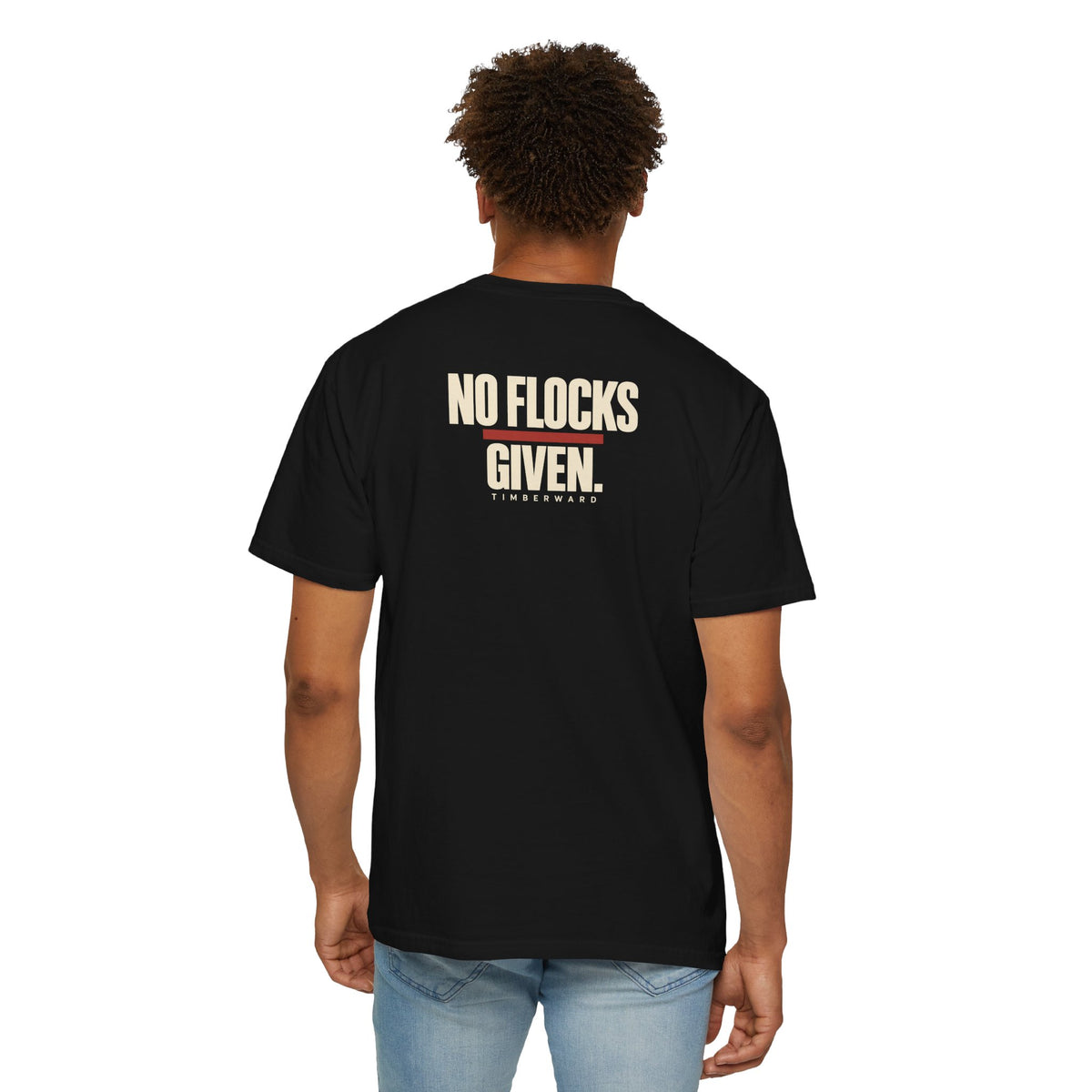 No Flocks Given T Shirt Back