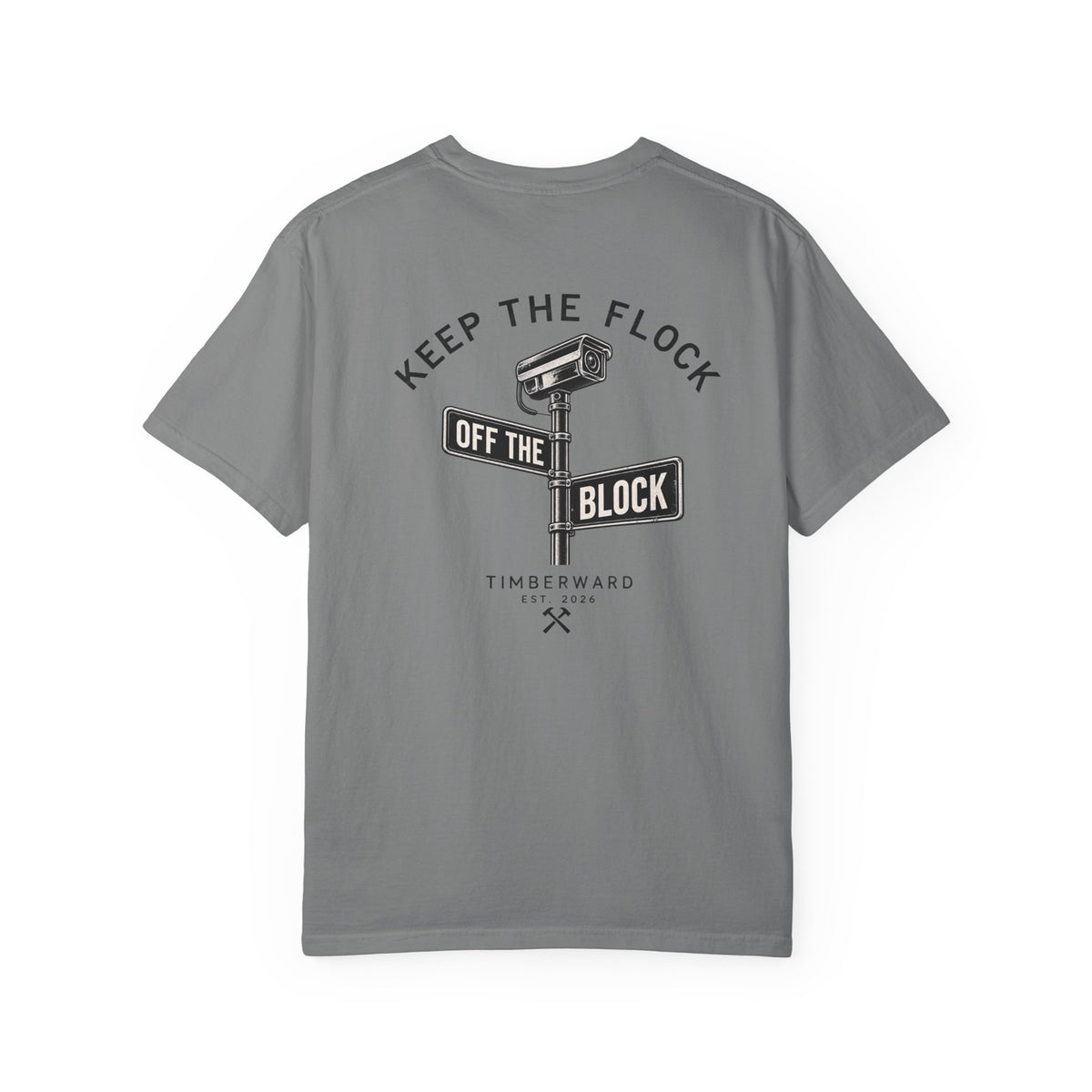 Keep The Flock Off The Block T-Shirt Back Graphic