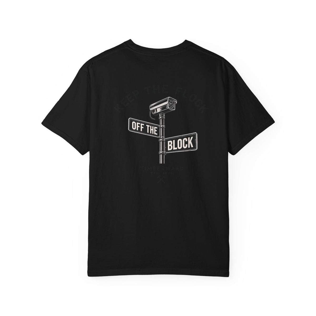 Keep The Flock Off The Block T-Shirt Back Graphic