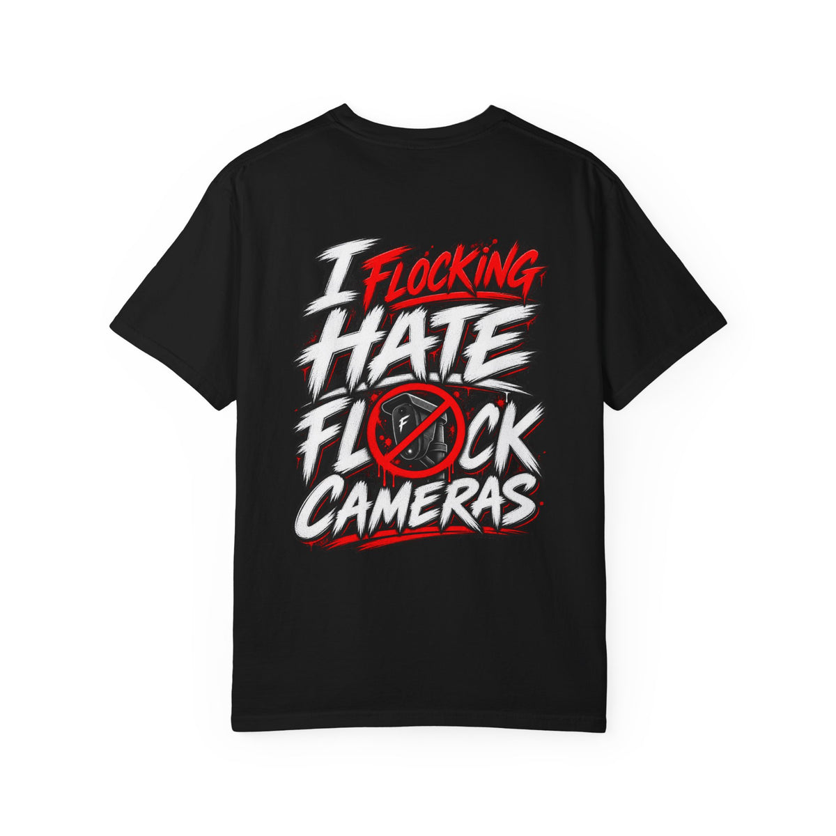 I Flocking Hate Flock Cameras Back Graphic