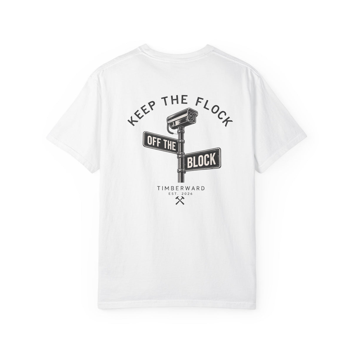 Keep The Flock Off The Block T-Shirt Back Graphic